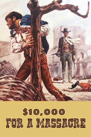 Watch Free 10,000 Dollars for a Massacre (1967)