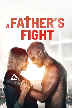 Watch Free A Fathers Fight (2021)