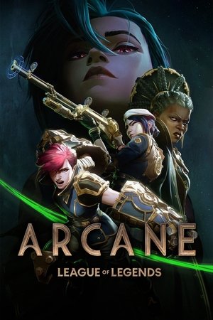 Watch Free Arcane: League of Legends (2021 )