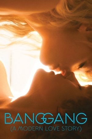 Watch Free Bang Gang A Modern Love Story (2015)