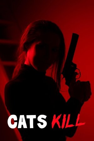 Watch Free Cats Kill (2017)
