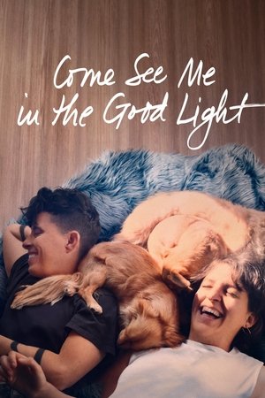 Watch Free Come See Me in the Good Light (2025)