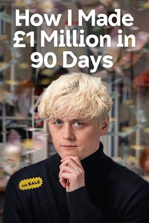 Watch Free How I Made £1 Million in 90 Days (2025)
