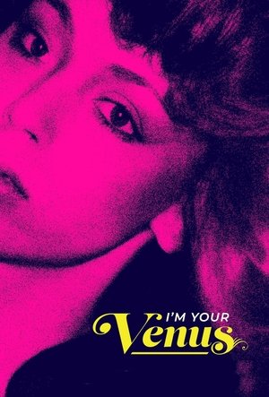 Watch Free Im Your Venus (2024)