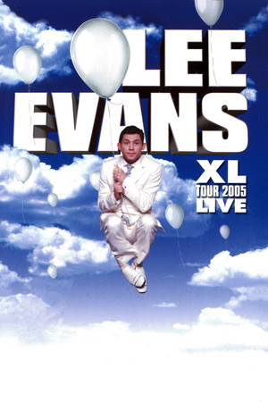 Watch Free Lee Evans: XL Tour Live 2005 (2005)