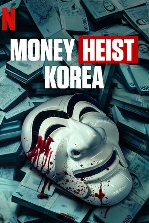 Watch Free Money Heist Korea Joint Economic Area (2022-)