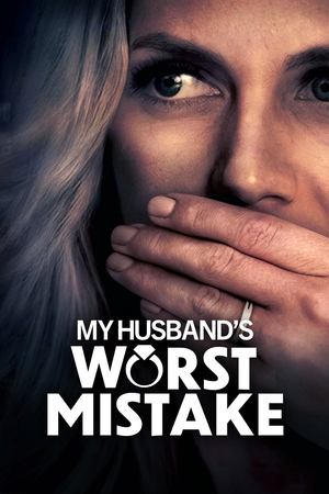 Watch Free My Husbands Worst Mistake (2023)