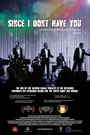 Watch Free Since I Dont Have You (2013)