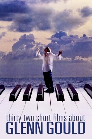 Watch Free Thirty Two Short Films About Glenn Gould (1993)