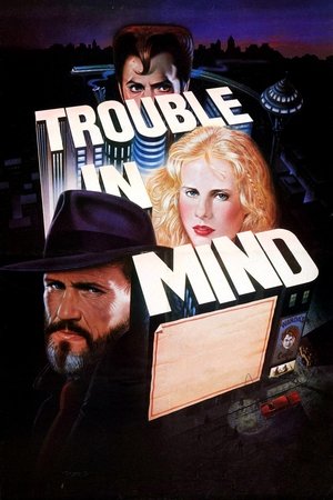 Watch Free Trouble in Mind (1985)