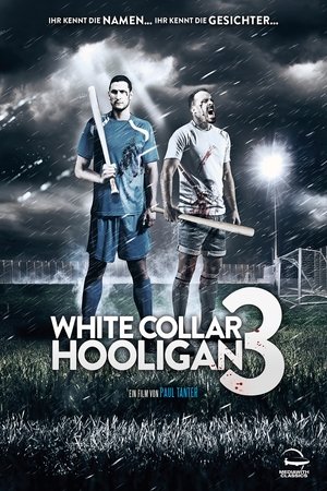 Watch Free White Collar Hooligan 3 2014