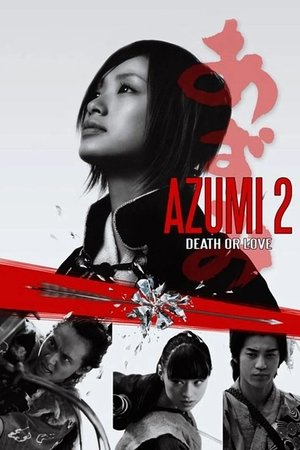 Watch Free Azumi 2: Death or Love (2005)