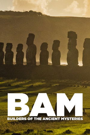 Watch Free BAM: Builders of the Ancient Mysteries (2020)