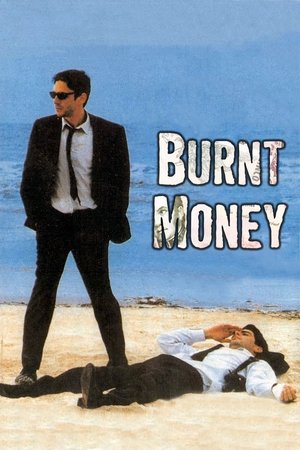 Watch Free Burnt Money (2000)