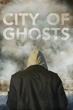Watch Free City of Ghosts (2017)