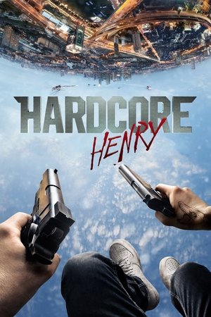 Watch Free Hardcore Henry (2016)