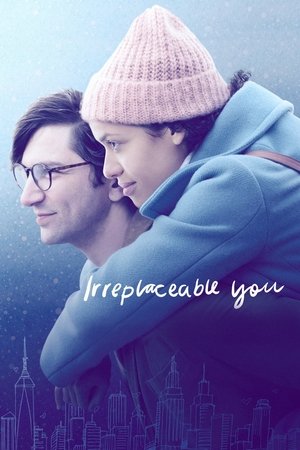 Watch Free Irreplaceable You (2018)