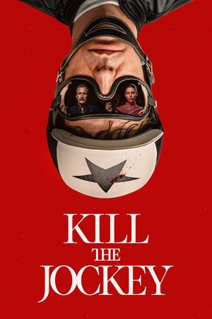 Watch Free Kill the Jockey (2024)