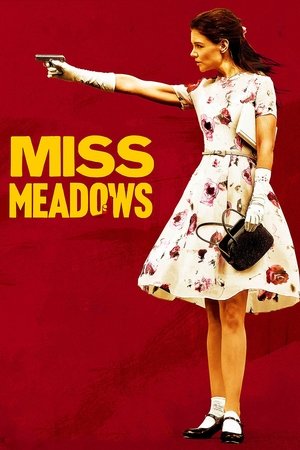 Watch Free Miss Meadows (2014)