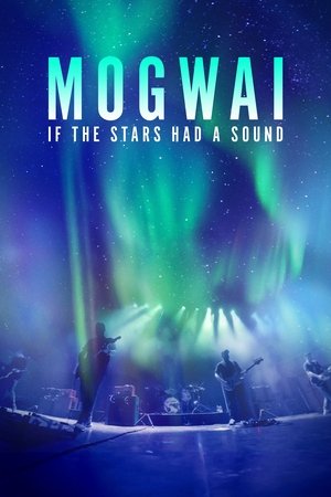 Watch Free Mogwai If the Stars Had a Sound (2024)