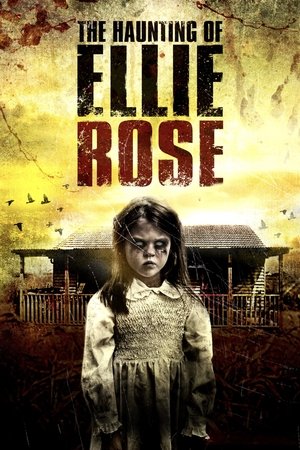 Watch Free The Haunting of Ellie Rose (2015)