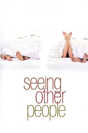 Watch Free Seeing Other People (2004)