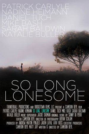 Watch Full Movie: So Long, Lonesome (2009)