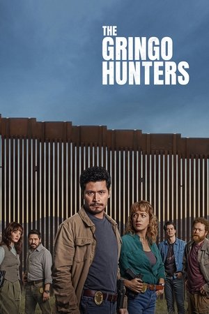 Watch Free The Gringo Hunters (2024-)