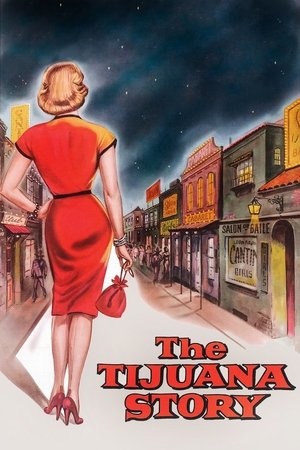 Watch Free The Tijuana Story (1957)
