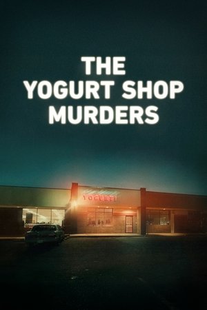 Watch Free The Yogurt Shop Murders (2025)