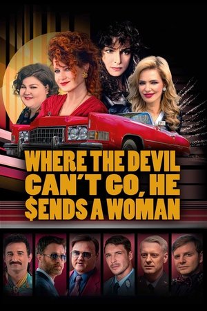 Watch Free Where the Devil Cant Go, He Sends a Woman (2022)