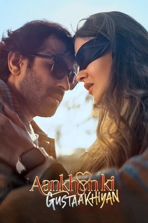 Watch Free Aankhon ki Gustaakhiyan (2025)