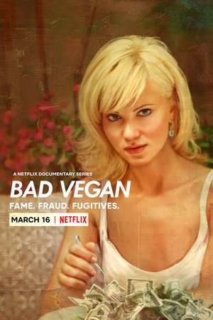 Watch Free Bad Vegan: Fame Fraud Fugitives (2022)