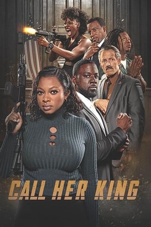 Watch Free Call Her King (2023)