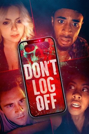 Watch Free Dont Log Off (2025)