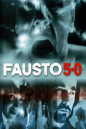 Watch Free Fausto 5.0 (2001)