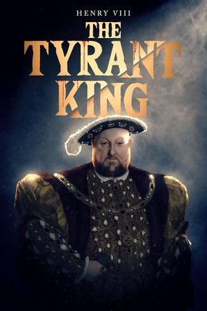 Watch Free Henry VIII The Tyrant King (2023)