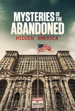 Watch Free Mysteries of the Abandoned Hidden America (2022-)