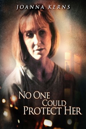 Watch Full Movie: No One Could Protect Her (1996)