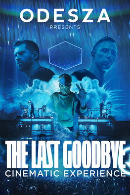 Watch Free Odesza The Last Goodbye Cinematic Experience (2023)