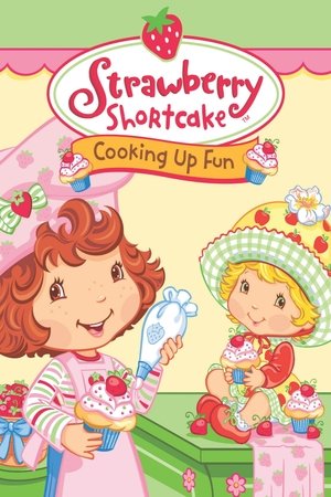 Watch Free Strawberry Shortcake Cooking Up Fun (2006)