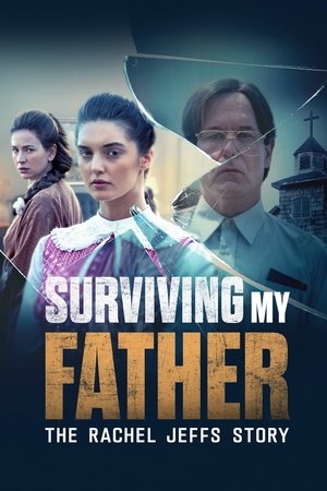 Watch Free Surviving My Father The Rachel Jeffs Story (2025)