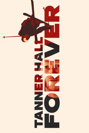 Watch Free Tanner Hall Forever (2020)