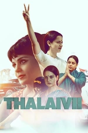 Watch Full Movie: Thalaivi (2021)