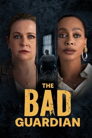 Watch Free The Bad Guardian (2024)