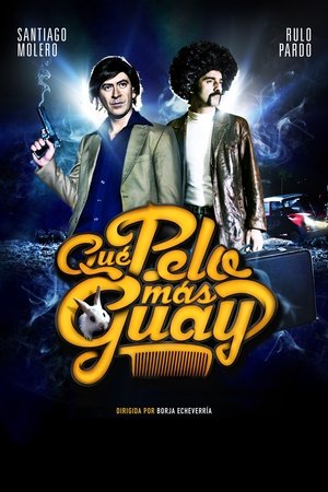 Watch Free Que pelo mas guay (2012)