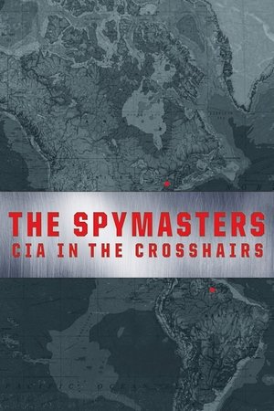 Watch Free Spymasters: CIA in the Crosshairs (2015)