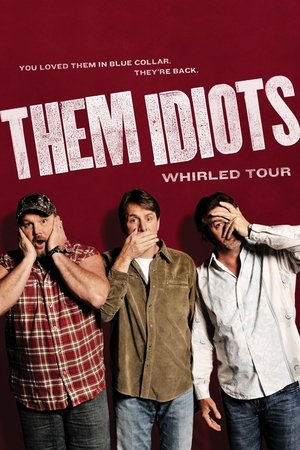 Watch Free Them Idiots Whirled Tour (2012)