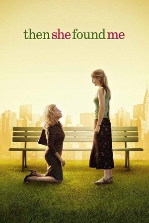 Watch Free Then She Found Me (2007)