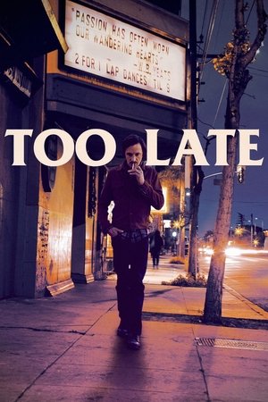 Watch Free Too Late (2015)